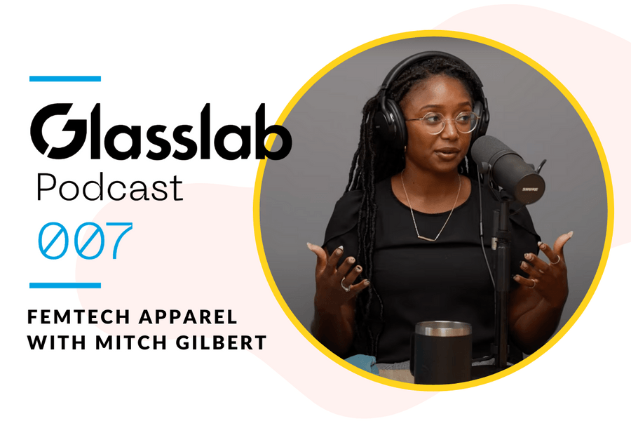 Glasslab Podcast #7: FemTech Apparel with Mitch Gilbert - Oya Femtech Apparel